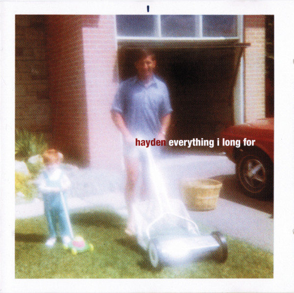 Hayden - Everything I Long For | Releases | Discogs