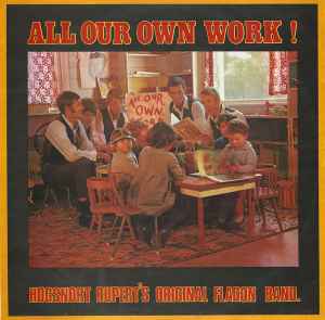 Hogsnort Rupert - All Our Own Work! album cover