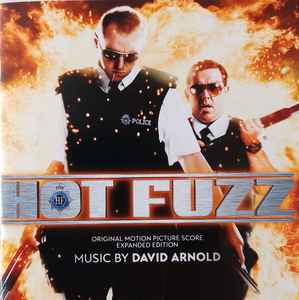David Arnold – Hot Fuzz (Original Motion Picture Score Expanded Edition) ( 2023, CD) - Discogs