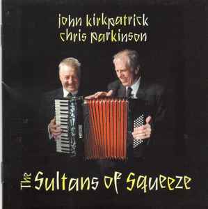 John Kirkpatrick - The Sultans Of Squeeze album cover