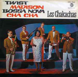 Les Chakachas Twist Madison Bossa Nova Cha Cha 1963