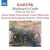 Bartók*, Andrea Meláth , Mezzo-soprano • Gustáv Beláček , Bass • Bournemouth Symphony Orchestra • Marin Alsop - Bluebeard's Castle (Opera In One Act)