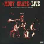 Moby Grape – Live (Historic Live Moby Grape Performances 1966-1969 
