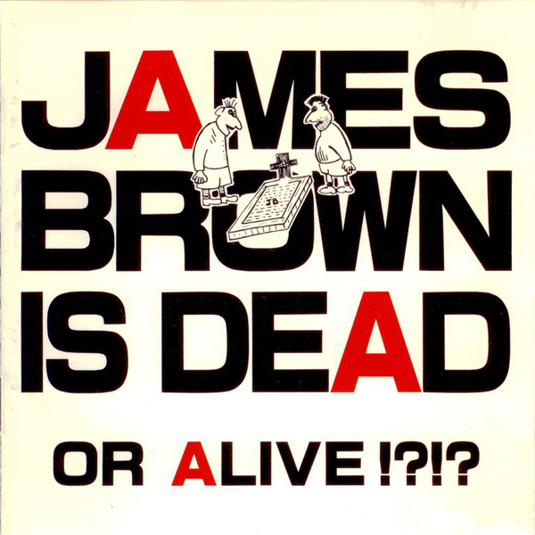 Various - James Brown Is Dead Or Alive !?!? = ジェームス・ブラウン ...