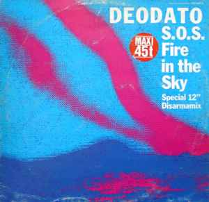 S.O.S. Fire In The Sky (Special 12" Disarmamix) - Deodato