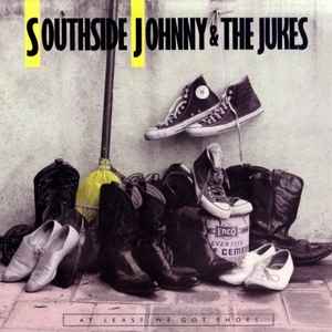 Southside Johnny & The Asbury Jukes - At Least We Got Shoes