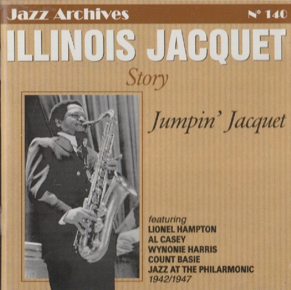 Illinois Jacquet – Story / Jumpin' Jacquet (1942/1947) (1998, CD 