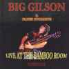 Big Gilson & Blues Dynamite - Live At The Bamboo Room