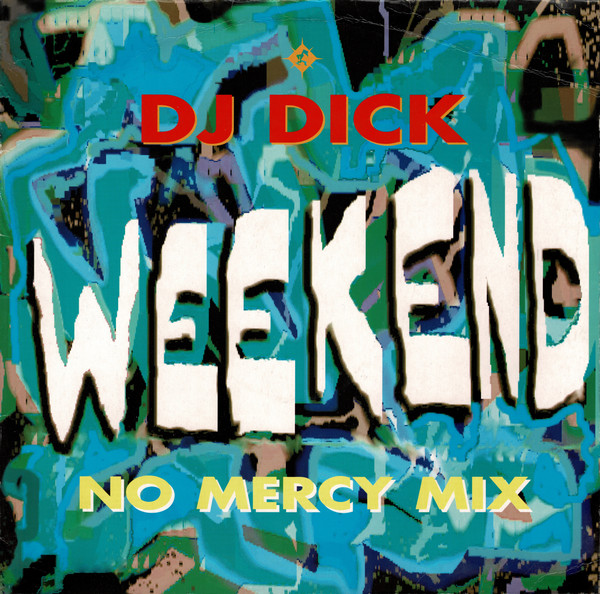 DJ Dick – Weekend (1991, Vinyl) - Discogs