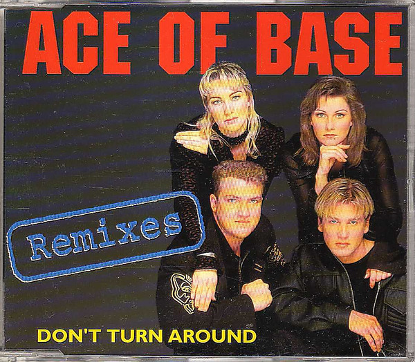 Ace Of Base - Don't Turn Around | Releases | Discogs