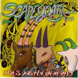 Life Is Pasted On My Eyes - Scapegoats