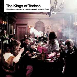 Laurent Garnier - The Kings Of Techno album cover