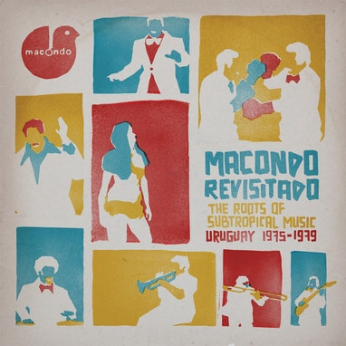 baixar álbum Download Various - Macondo Revisitado The Roots Of Subtropical Music Uruguay 1975 1979 album