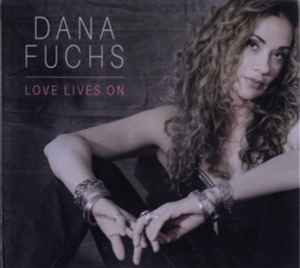 Dana Fuchs - Love Lives On