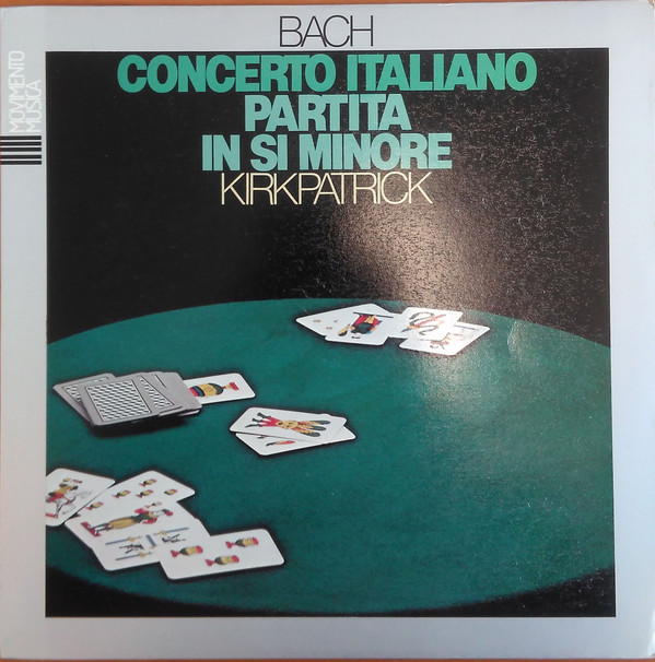 ladda ner album Johann Sebastian Bach Ralph Kirkpatrick - Concerto Italiano BWV 971 Partita In Si Minore BWV 831