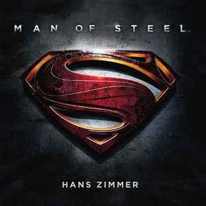 Man Of Steel (Original Motion Picture Soundtrack) - Hans Zimmer