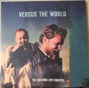 Versus The World - The Bastards Live Forever album cover