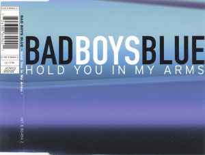 Bad Boys Blue - Hold You In My Arms