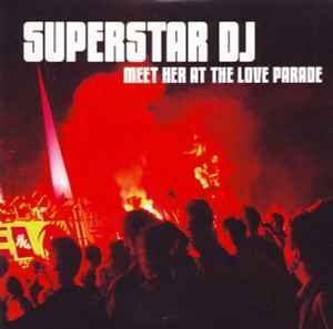 Superstar DJ - Meet Her At The Love Parade album cover