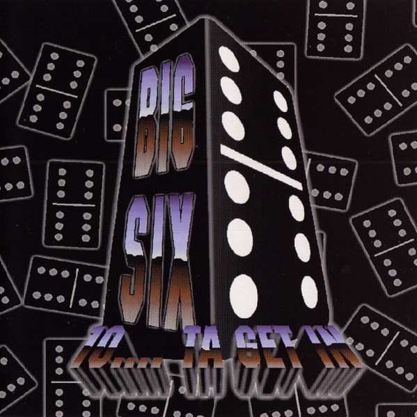 Big Six – 10. Ta Get In (2000, CD) - Discogs