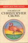 Cover of Ride Like The Wind - The Best Of Christopher Cross, 1992, Cassette
