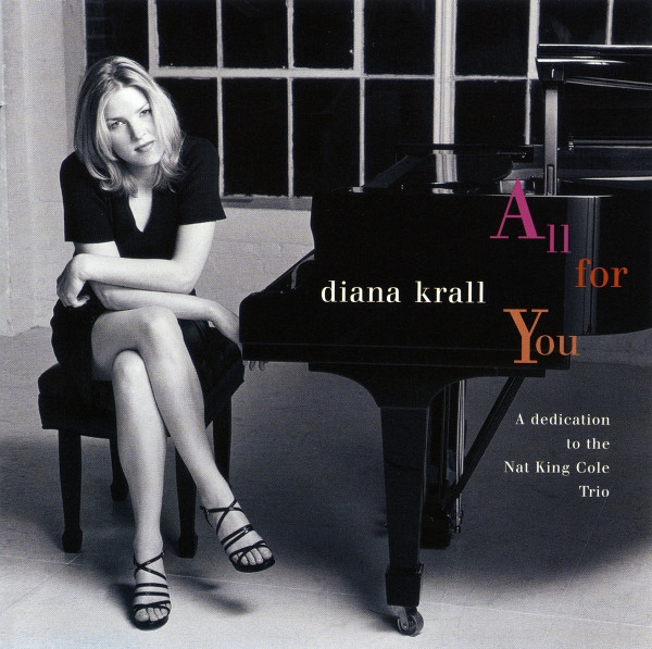 Diana Krall – All For You (A Dedication To The Nat King Cole Trio 