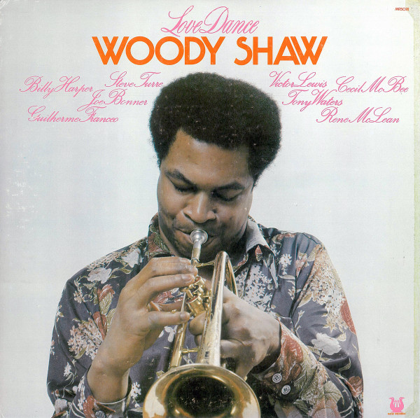 Woody Shaw - Love Dance | Releases | Discogs