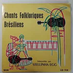 Stellinha Egg - Chants Folkloriques Brésiliens album cover
