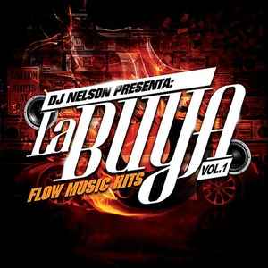 DJ Nelson (4) - Presenta: La Buya Vol. 1 - Flow Music Hits album cover