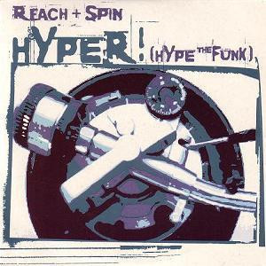 ladda ner album Reach & Spin - Hyper Hype The Funk