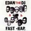 Edan The DJ* - Fast Rap