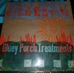 Cover of Gluey Porch Treatments, 2018-02-10, Vinyl