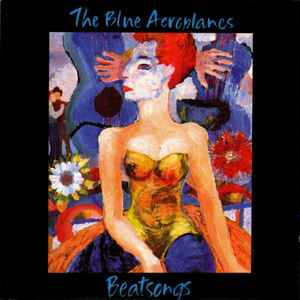 The Blue Aeroplanes - Beatsongs