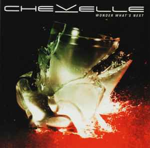 Chevelle (2) - Wonder What's Next