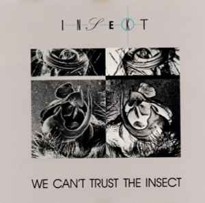 We Can't Trust The Insect - Insekt