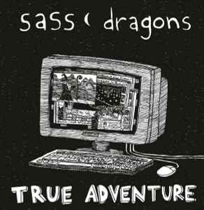 Sass Dragons - True Adventure