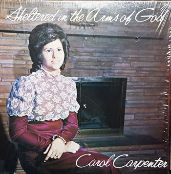 ladda ner album Carol Carpenter - Sheltered In The Arms Of God