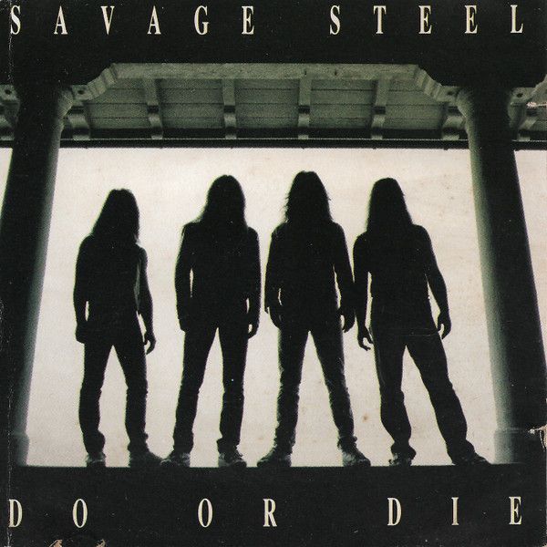 Savage Steel – Do Or Die (1989
