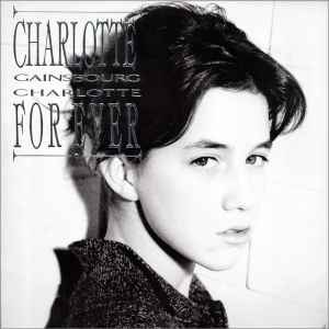 Charlotte For Ever - Charlotte Gainsbourg