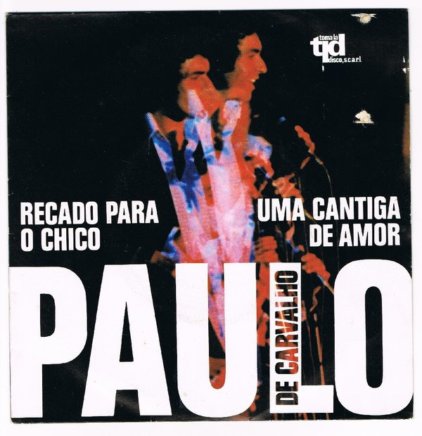 baixar álbum Paulo De Carvalho - Recado Para O Chico Uma Cantiga De Amor