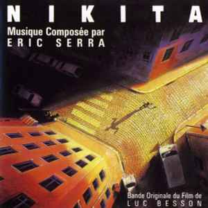Pochette de l'album Eric Serra - Nikita (Bande Originale Du Film De Luc Besson)