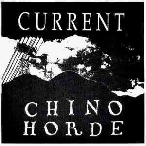 Current / Chino Horde – Current / Chino Horde (1994, Vinyl) - Discogs