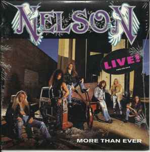 Nelson – More Than Ever (Live!) (1991, CD) - Discogs