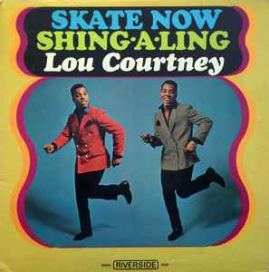 Lou Courtney - Skate Now / Shing-A-Ling album cover