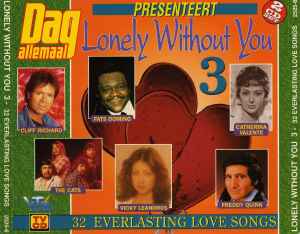 Various - Lonely Without You 3 - 32 Everlasting Love Songs album cover