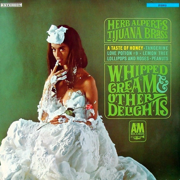 Herb Alpert's Tijuana Brass – Whipped Cream & Other Delights 