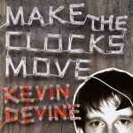 Cover of Make The Clocks Move, 2010-10-12, CD