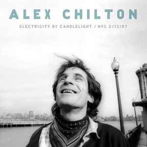 Electricity By Candlelight NYC 2/13/97 - Alex Chilton