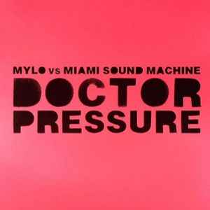 Doctor Pressure - Mylo Vs Miami Sound Machine