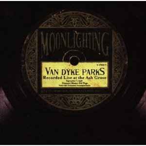 Van Dyke Parks - Moonlighting: Live At The Ash Grove